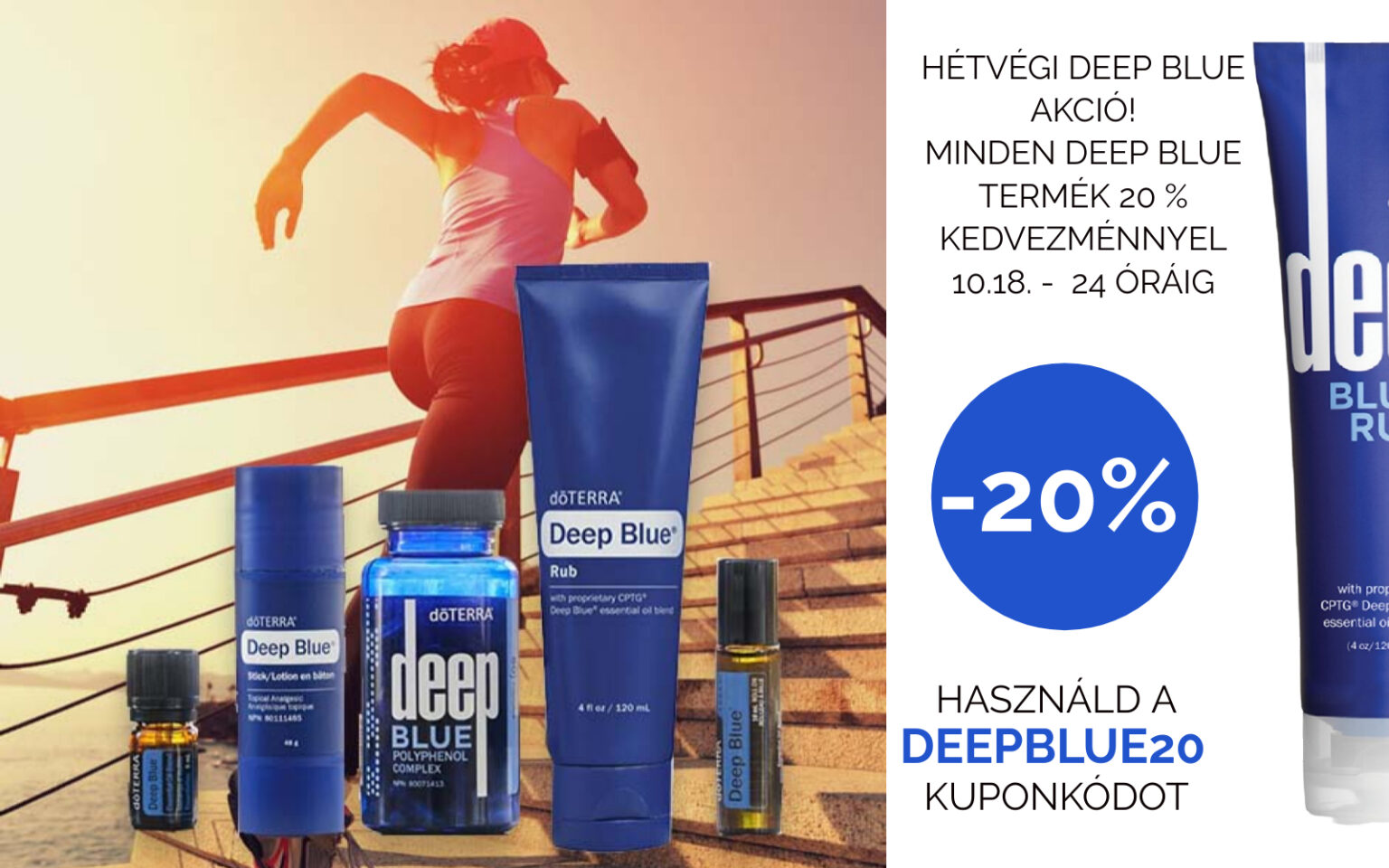 HÉTVÉGI deep blue AKCIÓ! MINDEN Deep blue  TERMÉK 20 % KEDVEZMÉNNYEL